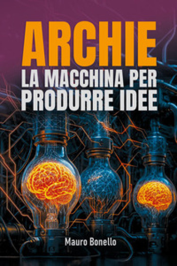 Archie. La macchina per produrre idee