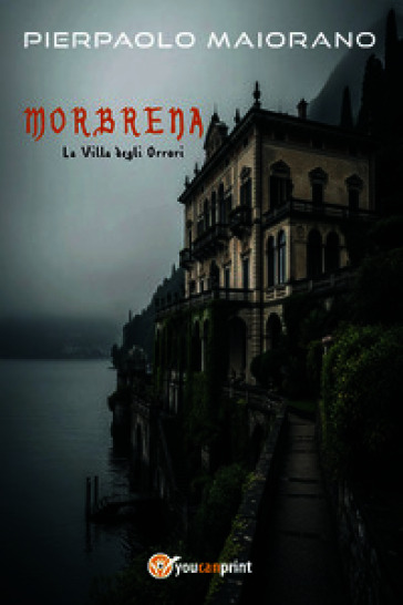 Morbrena. La villa degli orrori