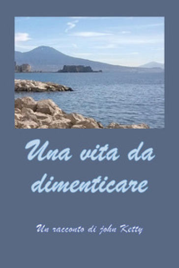 Una vita da dimenticare