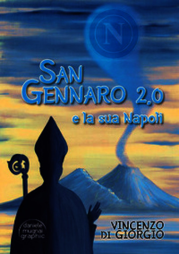 San Gennaro 2.0 e la sua Napoli