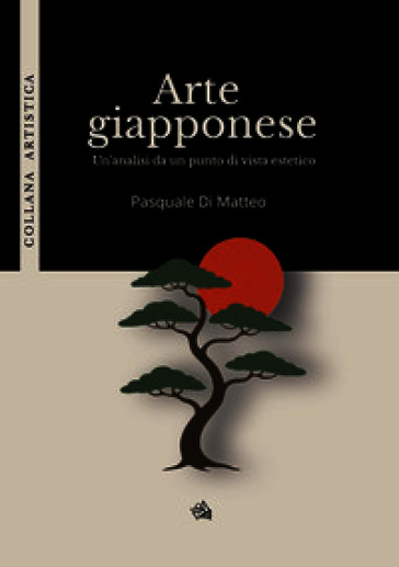 Arte giapponese. Un'analisi da un punto di vista estetico