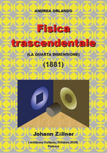 Fisica trascendentale (la quarta dimensione)