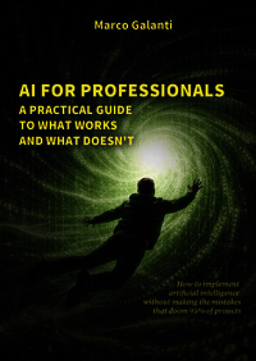 AI for professionals. A practical guide to what works and what doesn't