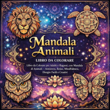Mandala animali. Ediz. illustrata