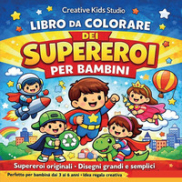 Il grande libro da colorare dei supereroi per bambini. Ediz. illustrata
