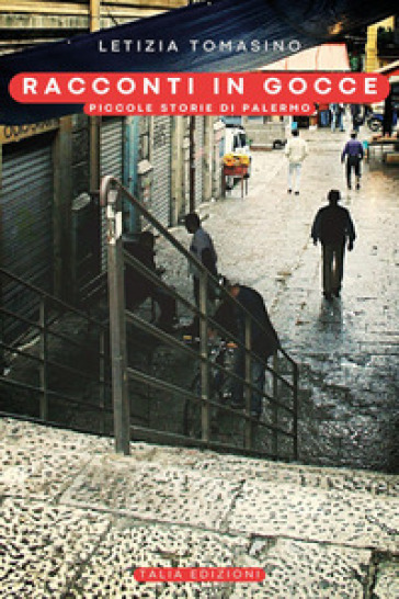 Racconti in gocce. Piccole storie di Palermo