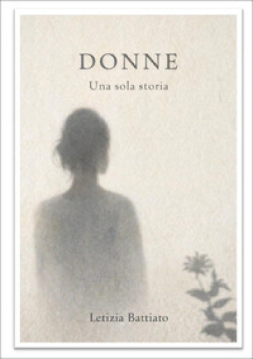 Donne. Una sola storia
