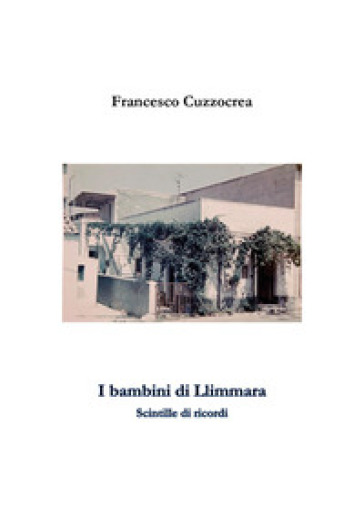 I bambini di Llimmara. Scintille di ricordi