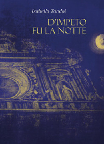 D'impeto fu la notte