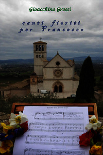 Canti fioriti per Francesco