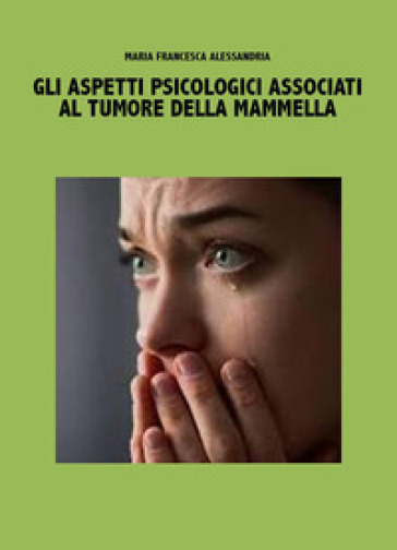 Gli aspetti psicologici associati al tumore della mammella