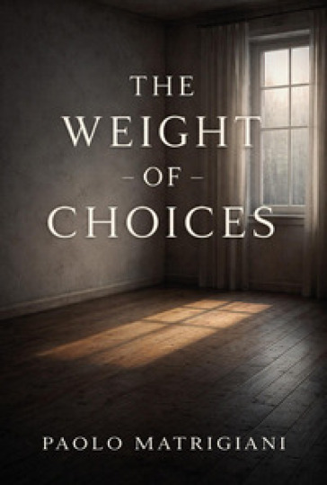 The weight of choices