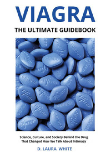 Viagra. The ultimate guidebook