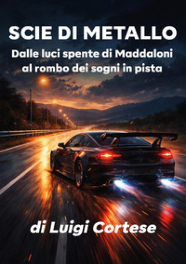 Scia di metallo. Dalle luci spente di Maddaloni al rombo dei sogni in pista