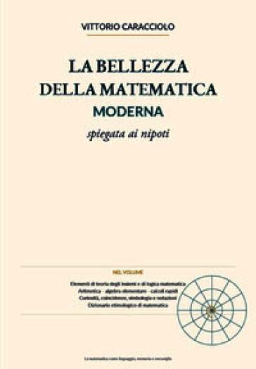 La bellezza della matematica moderna spiegata ai nipoti