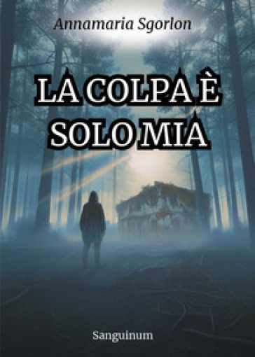 La colpa è solo mia