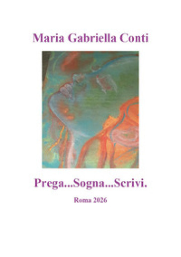 Prega...Sogna...Scrivi