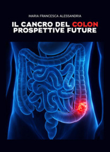 Il cancro del colon. Prospettive future