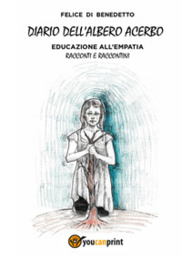 Diario dell'albero acerbo. Educazione all'empatia