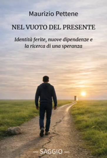 Nel vuoto del presente. Identità ferite, nuove dipendenze e la ricerca di una speranza