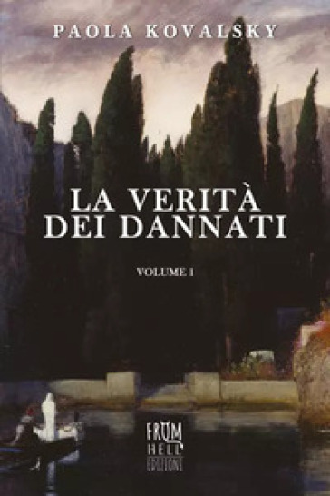 La verità dei dannati. Vol. 1