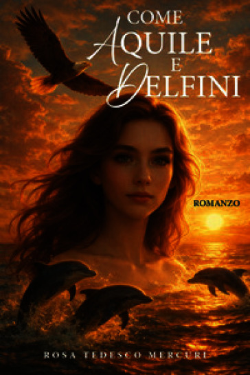 Come aquile e delfini