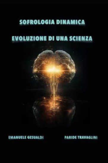 Sofrologia dinamica. Evoluzione di una scienza