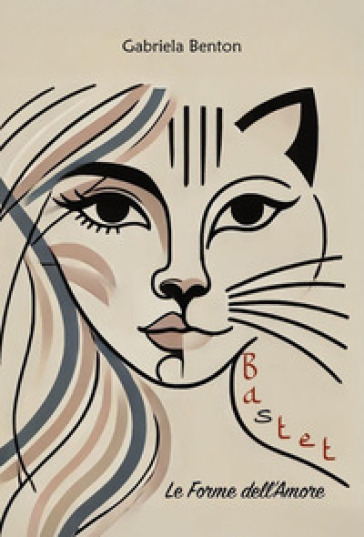 Bastet. Le forme dell'amore