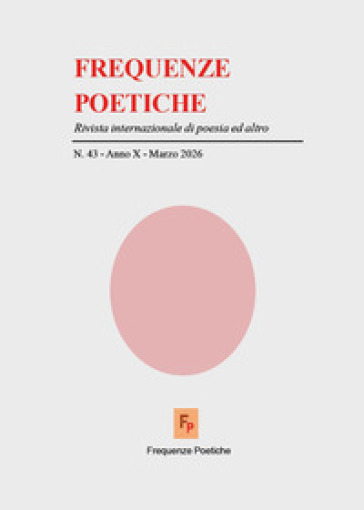 Frequenze poetiche. Rivista internazionale di poesia ed altro (2026). Vol. 46