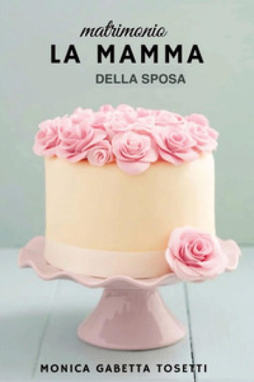 La mamma della sposa