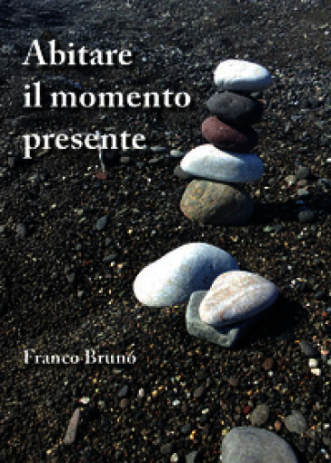 Abitare il momento presente