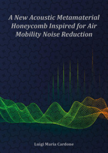 A new acoustic metamaterial honeycomb inspired for air mobility noise reduction
