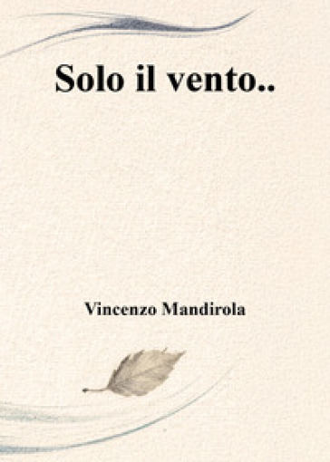 Solo il vento...