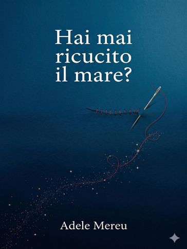 Hai mai ricucito il mare?