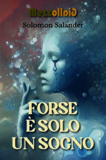 Forse è solo un sogno