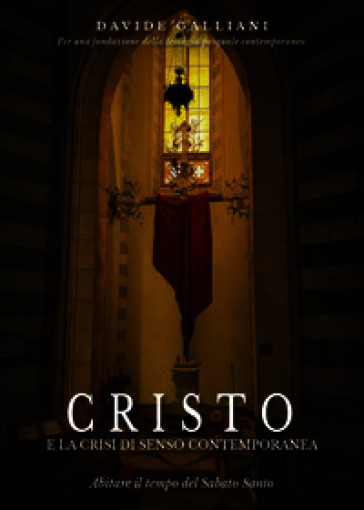 Cristo e la crisi di senso contemporanea. Abitare il tempo del Sabato Santo