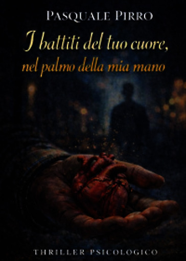 I battiti del tuo cuore, nel palmo della mia mano