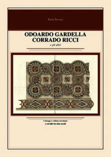 Odoardo Gardella, Corrado Ricci e gli altri