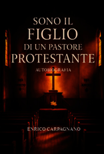 Sono il figlio di un pastore protestante