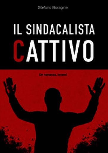 Il sindacalista cattivo