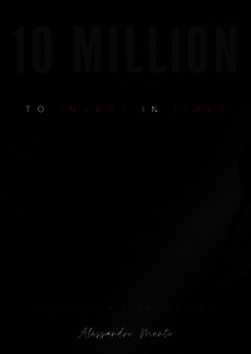 10 million to invest in Italy