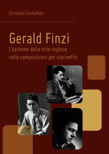Gerald Finzi: l'epitome dello stile inglese nelle composizioni per clarinetto