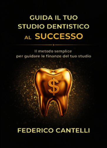 Guida il tuo studio dentistico al successo