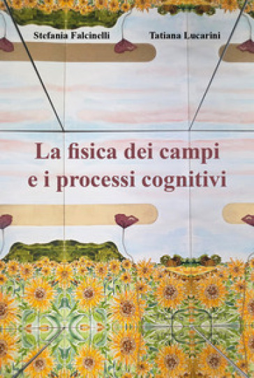 La fisica dei campi e i processi cognitivi