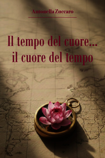 Il tempo del cuore. Il cuore del tempo