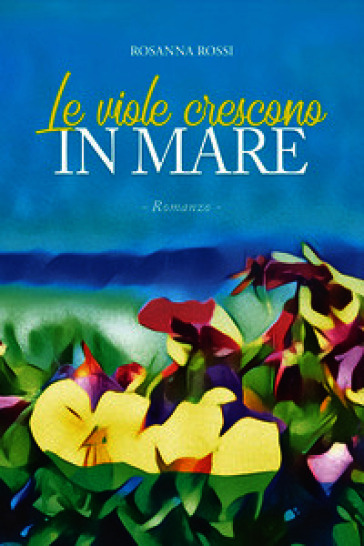 Le viole crescono in mare