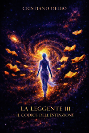 Il codice dell'estinzion. L'ultima singolarità. La Leggente