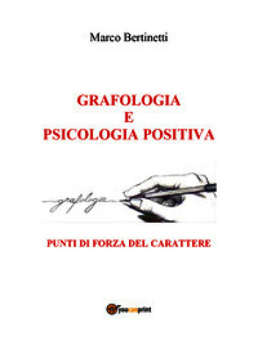 Grafologia e psicologia positiva. Punti di forza del carattere