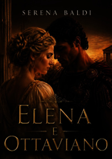 Elena e Ottaviano. La collana di Romolo. Vol. 1