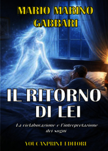 Il ritorno di lei. La rielaborazione e l'interpretazione dei sogni